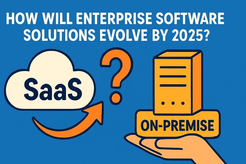 Saas vs On-Premise: quale soluzione conviene nel 2025?