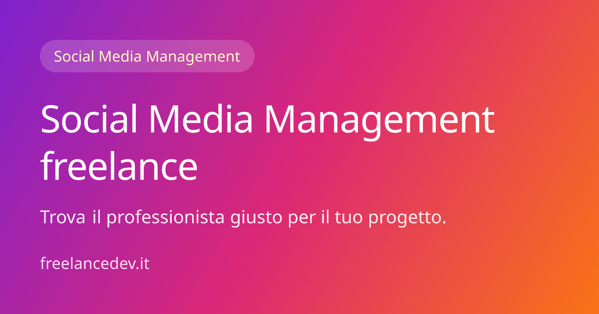 Social Media Manager Freelance Italiani | FreelanceDEV.it